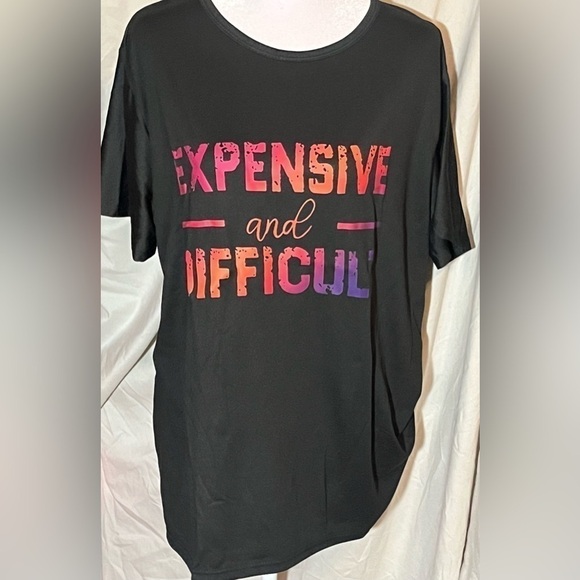 Expensive and Difficult" Graphic T-Shirt - Bold & Fun Tee plus size womens - Picture 3 of 5